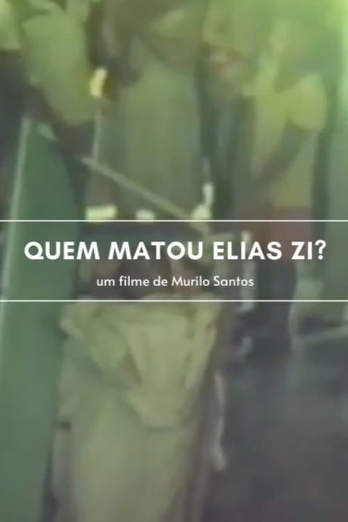Quem Matou Elias Zí?