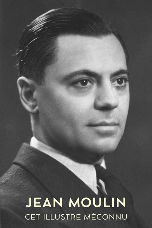 Jean Moulin, cet illustre méconnu