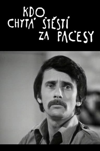 Kdo chytá štěstí za pačesy