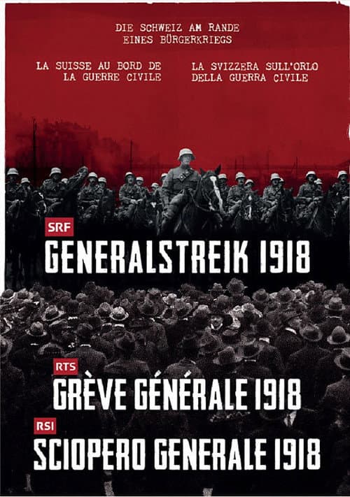 Generalstreik 1918: Die Schweiz am Rande eines Bürgerkriegs
