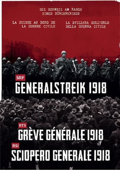 Generalstreik 1918: Die Schweiz am Rande eines Bürgerkriegs