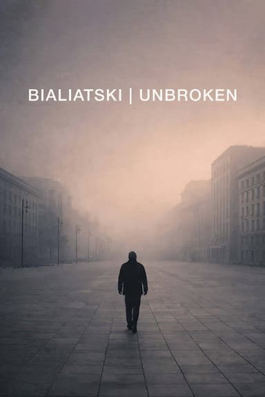 Bialiatski / Unbroken