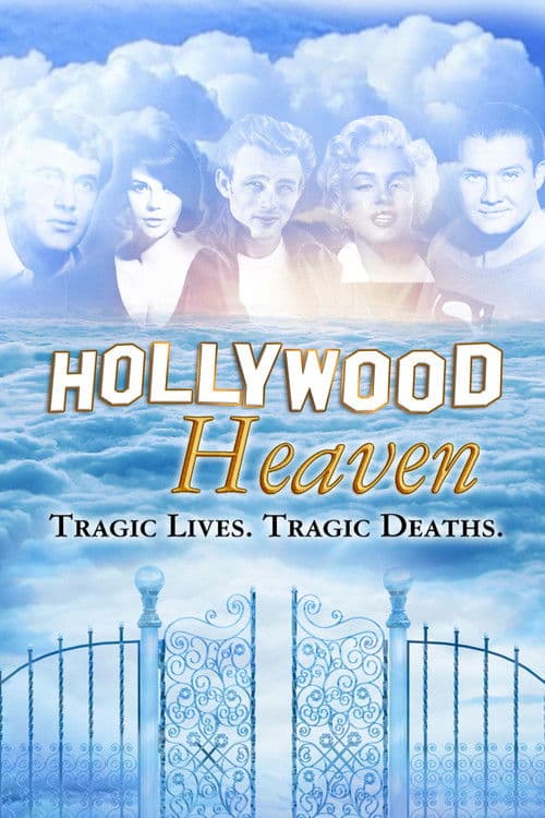 Hollywood Heaven: Tragic Lives, Tragic Deaths