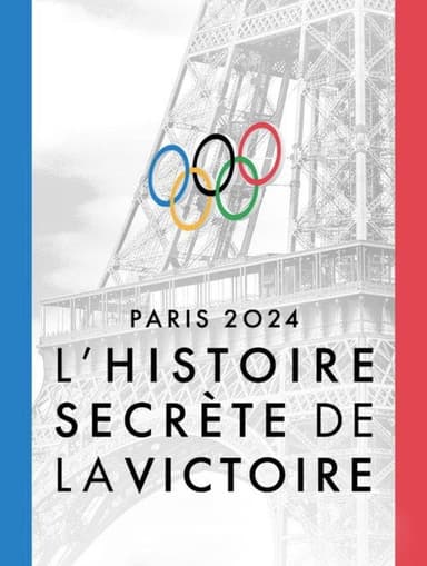Paris 2024, l'histoire secrète de la victoire