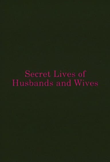 Secret Lives of Husbands and Wives