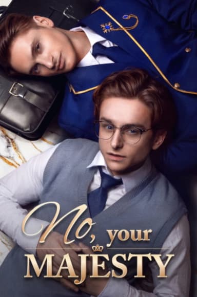 No, Your Majesty