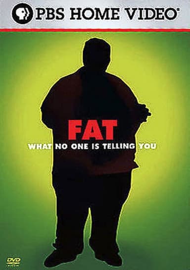 Fat What No One Is Telling You