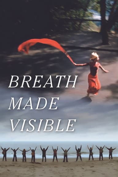 Breath Made Visible: Anna Halprin