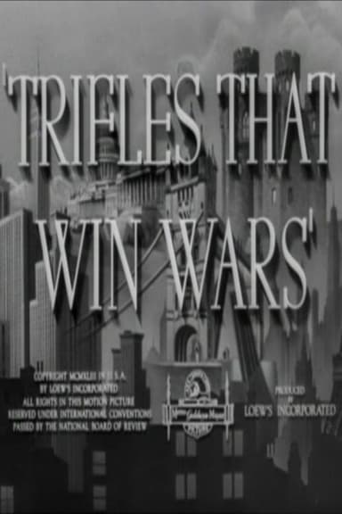 Trifles That Win Wars