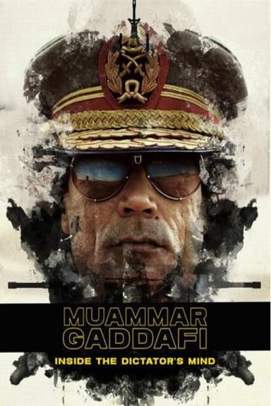 Muammar Gaddafi: Inside the Dictator's Mind