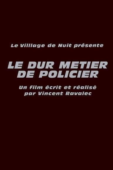 Le Dur Métier de policier