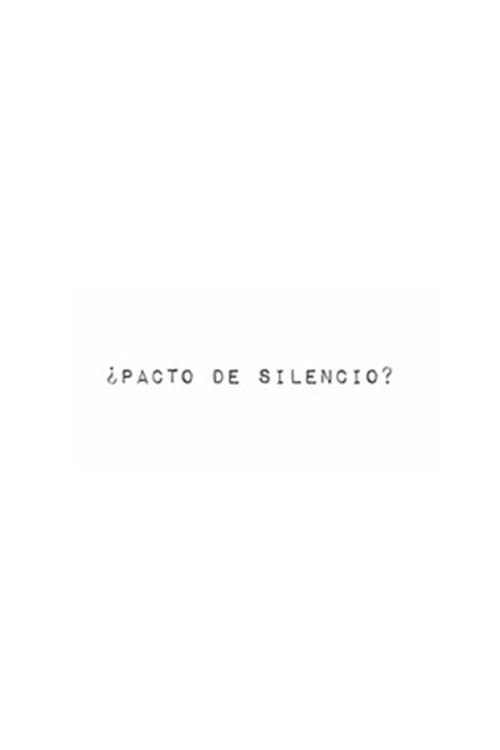 ¿Pacto de silencio?