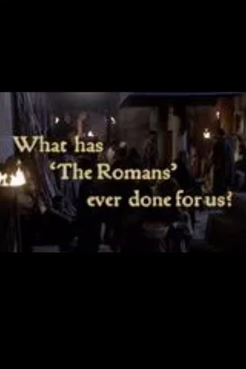 What Has 'The Romans' Ever Done For Us?