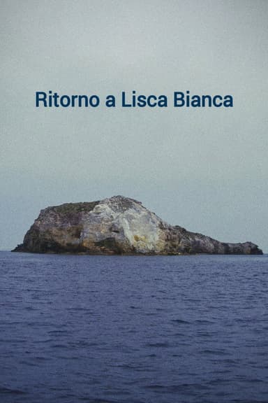 Return to Lisca Bianca Island