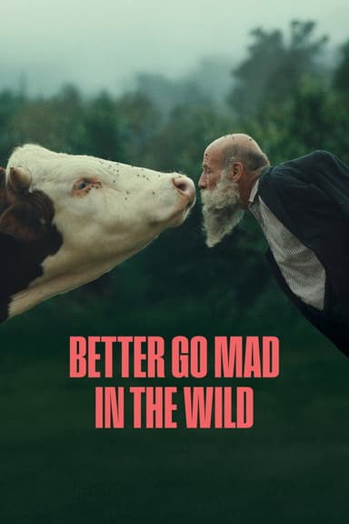 Better Go Mad in the Wild