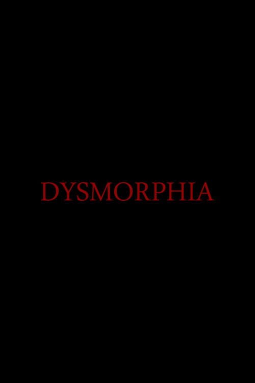 Dysmorphia