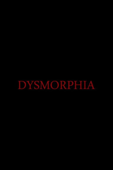 Dysmorphia