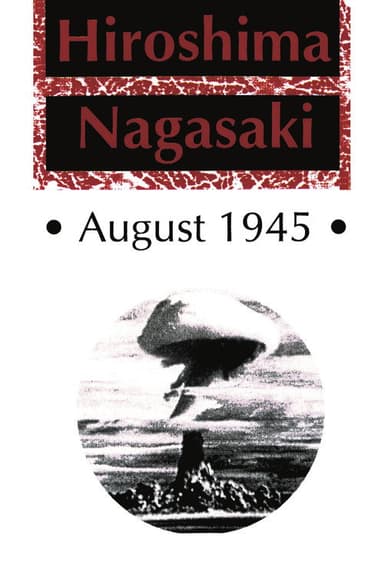 Hiroshima Nagasaki August, 1945