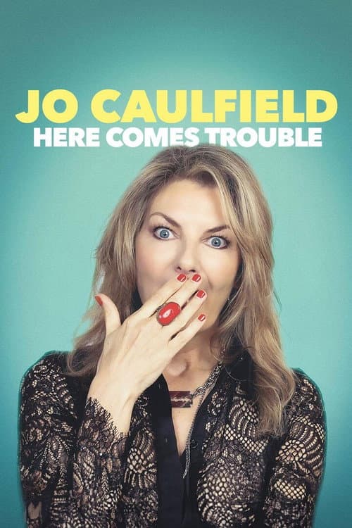 Jo Caulfield: Here Comes Trouble