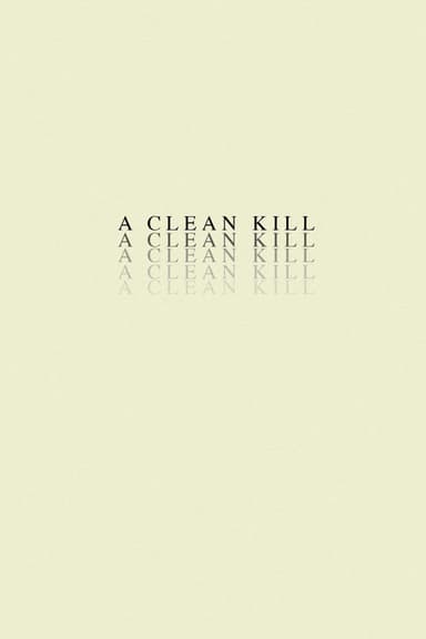 A Clean Kill