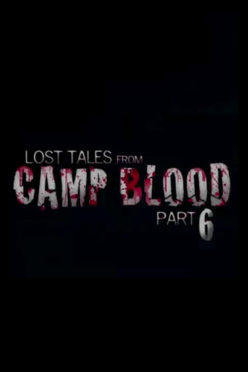 Lost Tales from Camp Blood - Part 6