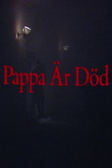 Pappa är död