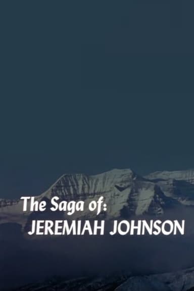 The Saga of Jeremiah Johnson