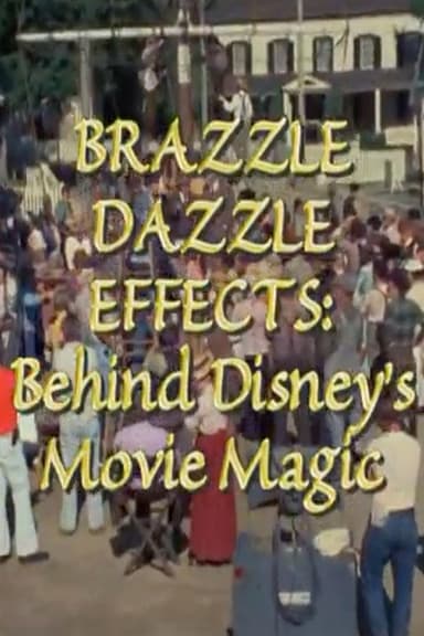 Brazzle Dazzle Effects: Behind Disney's Movie Magic