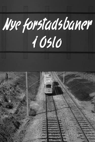 Oslofilm: Nye forstadsbaner i Oslo