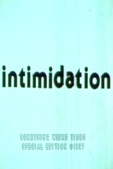 Intimidation