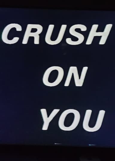 Crush on You