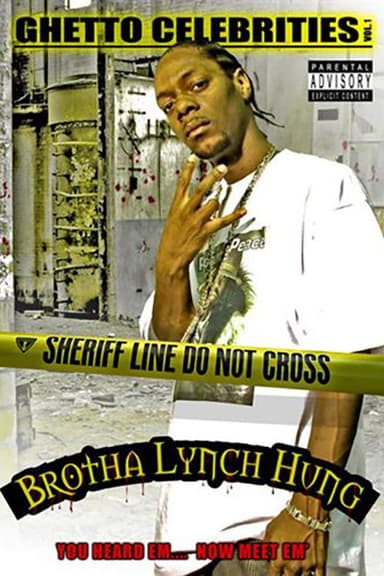 Brotha Lynch Hung: Ghetto Celebrities Vol. 1