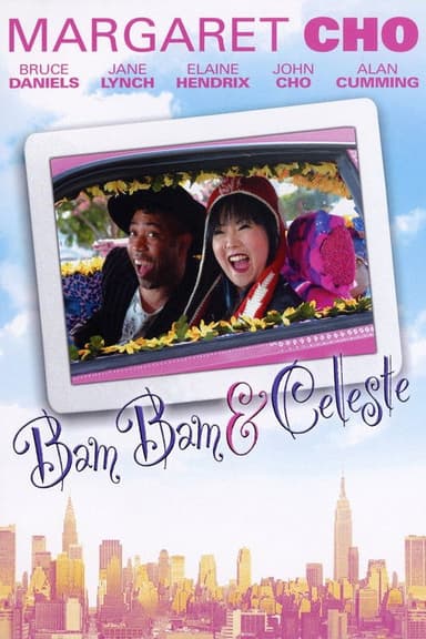 Bam Bam and Celeste