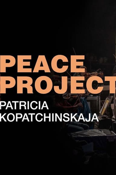 Peace Project With Patricia Kopatchinskaja