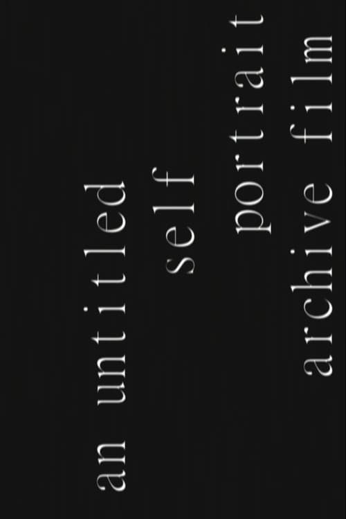 an untitled self portrait archive film