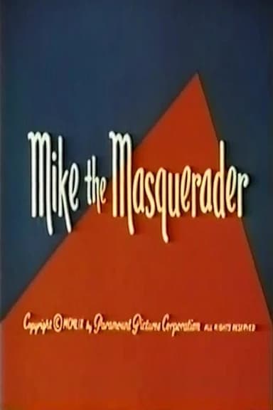 Mike the Masquerader