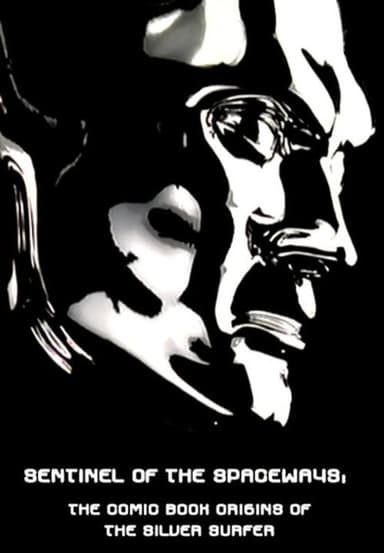 Sentinel of the Spaceways: Comic Book Origins of the Silver Surfer