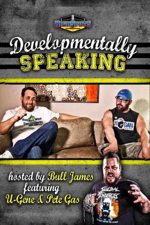 Developmentally Speaking With Pete Gas & Ugene