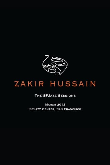 Zakir Hussain: The SFJazz Sessions