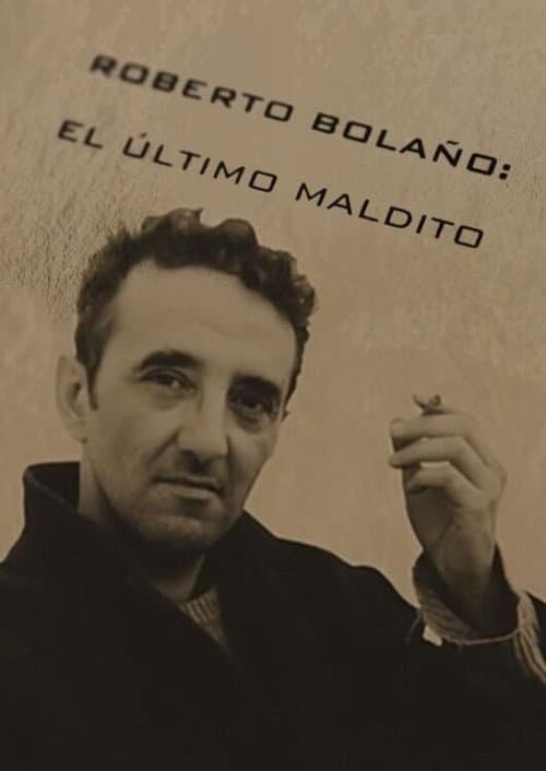 Roberto Bolaño, el último maldito