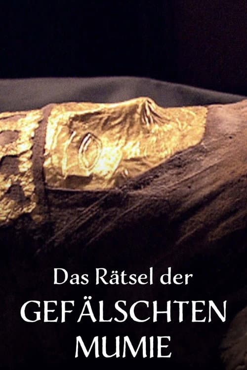 Das Rätsel der Gefälschten Mumie