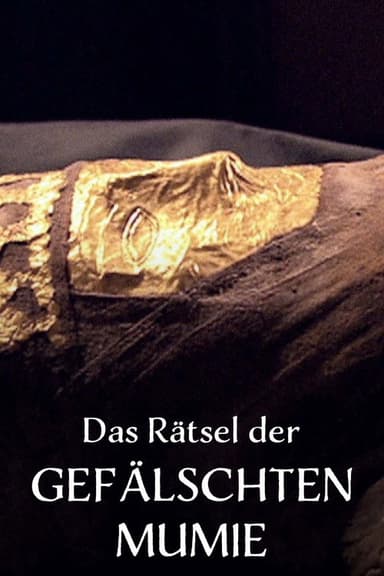 Das Rätsel der Gefälschten Mumie