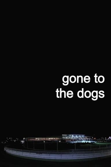 Gone to the Dogs