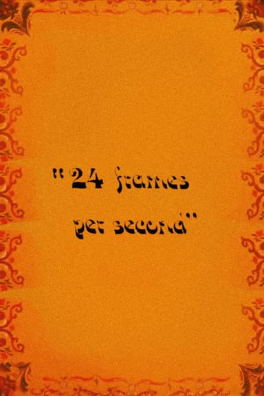 24 Frames per Second