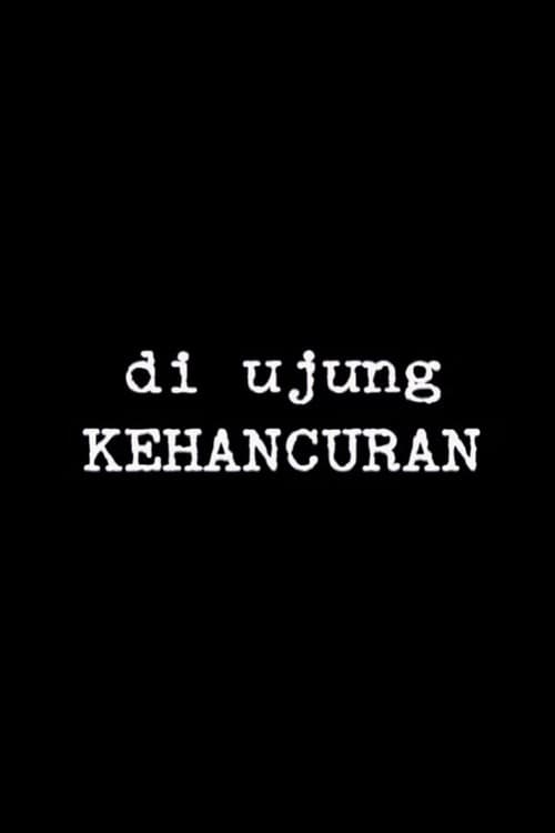 Di Ujung Kehancuran