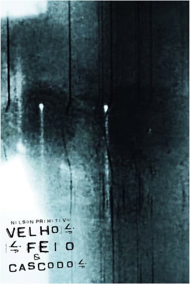 Velho, Feio e Cascudo