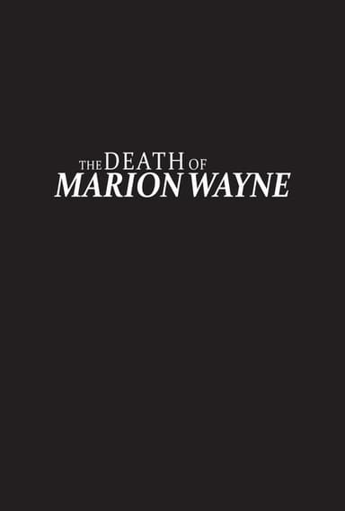 The Death of Marion Wayne