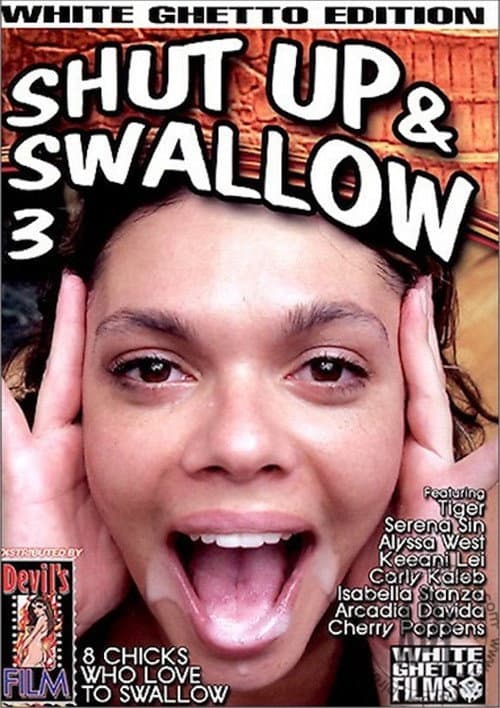 Shut Up And Swallow 3