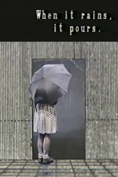 When It Rains, It Pours
