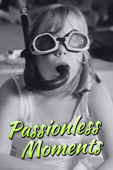 Passionless Moments